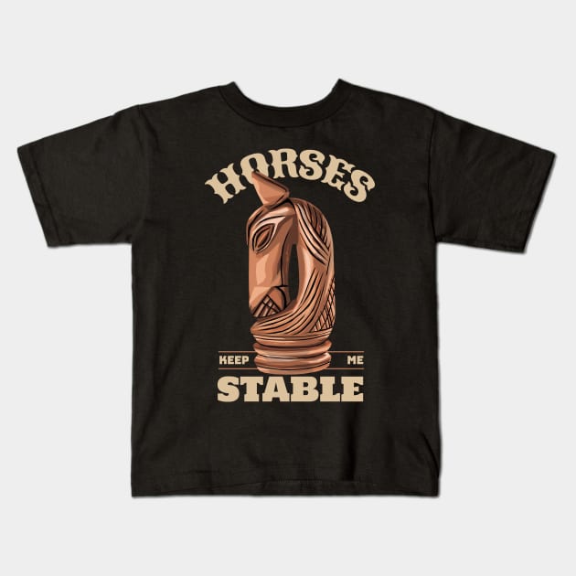 Horses Keep Me Stable Kids T-Shirt by KewaleeTee